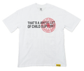 CHILD SUPPORT TEE WHITE